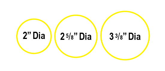 2" Diameter, 2 5/8" Diameter, 3 3/8" Diameter